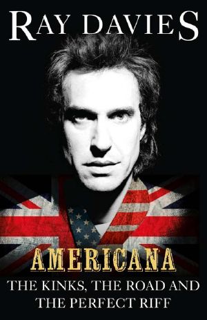 Americana · the Kinks, the Road and the Perfect Riff