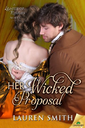 Her Wicked Proposal: The League of Rogues, Book 3