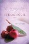 The Lilac House · A Novel