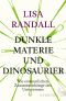 Dunkle Materie und Dinosaurier · Die erstaunlichen Zusammenhänge des Universums