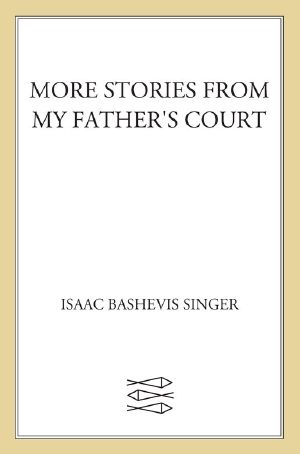 More Stories from My Father's Court