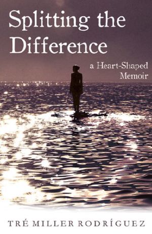 Splitting the Difference_A Heart-Shaped Memoir