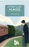 A Third Class Murder: a cozy 1930s mystery set in an English village