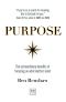 Purpose: The extraordinary benefits of focusing on what matters most