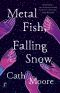 Metal Fish, Falling Snow