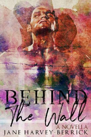 Behind The Wall · A Novella