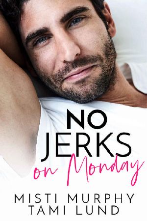 No Jerks on Monday