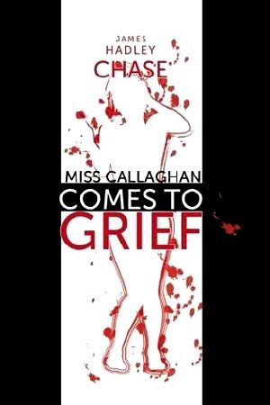 Miss Callaghan Comes to Grief