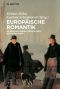 Europäische Romantik · Interdisziplinäre Perspektiven der Forschung