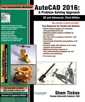 AutoCAD 2016 · A Problem Solving Approach, 3D and Advanced, 22nd Edition