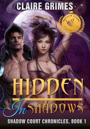 Hidden in Shadows · A Fae and Vampire Romance (Book 1) (Shadow Court Chronicles · Faerie Series)