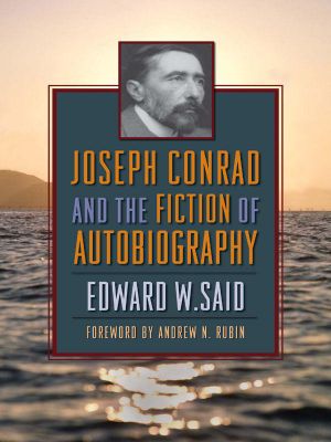 Joseph Conrad and the Fiction of Autobiography