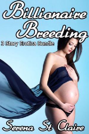 Billionaire Breeding · 3 Story Erotica Bundle