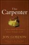 The Carpenter, A Story About the Greatest Success Strategies of All