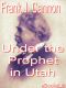 Under the Prophet in Utah