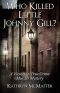 Who Killed Little Johnny Gill?