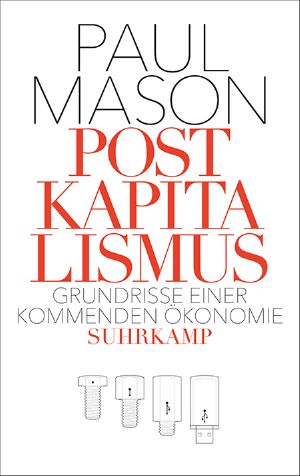 Postkapitalismus · Grundrisse einer kommenden Ökonomie