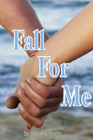 Fall For Me