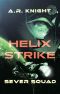 Helix Strike · A Sci Fi Action Adventure (Sever Squad Book 2)