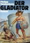 Der Gladiator