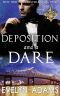 Deposition and a Dare