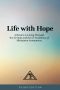 Life With Hope, A Return to Living Through the 12 Steps and the 12 Traditions of Marijuana Anonymous