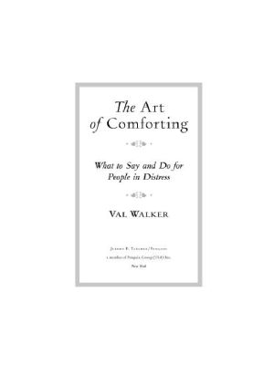 The Art of Comforting · What to Say and Do for People in Distress