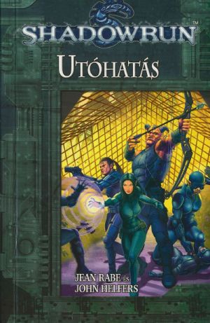 Jean Rabe-John Helfers - Utóhatás