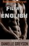 FILTHY ENGLISH · Romantic Tryst - BOOK 1