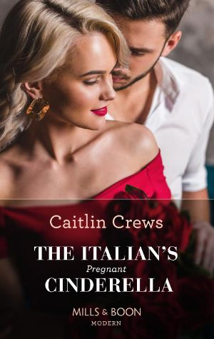 The Italian's Pregnant Cinderella (Mills & Boon Modern)