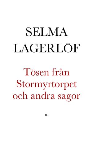 Tösen från Stormyrtorpet och andra sagor