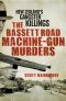 The Bassett Road Machine-Gun Murders