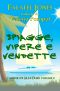 Spiagge, Vipere E Vendette