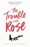 The Trouble with Rose