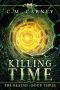 Killing Time: The Realms Book Three: (An Epic LitRPG Series)