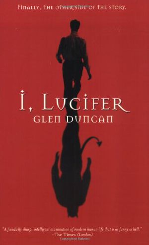 I, Lucifer · Finally, the Other Side of the Story