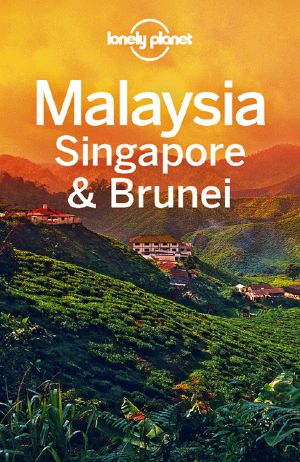 Lonely Planet · Malaysia, Singapore & Brunei