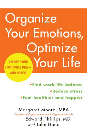 Organize Your Emotions, Optimize Your Life · Decode Your Emotional DNA-and Thrive