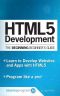 HTML5 Development · the Beginning Beginner's Guide