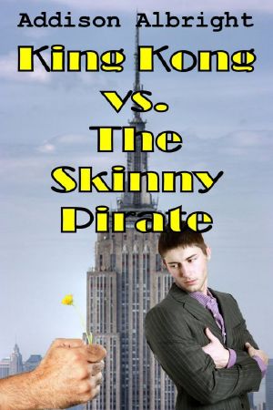 King Kong vs. The Skinny Pirate