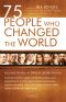 75 People Who Changed the World