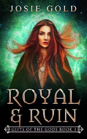 Royal & Ruin (Gifts of the Gods Book 1)