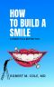 How to Build a Smile · 14 Ways to a Better You