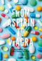 From Aspirin to Viagra · Stories of the Drugs That Changed the World, Stories of the Drugs that Changed the World