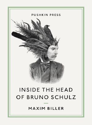 Inside the Head of Bruno Schulz