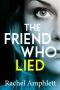 The Friend Who Lied