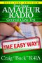 Pass Your Amateur Radio General Class Test - The Easy Way · 2019-2023 Edition