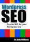 Wordpress SEO - On-Page SEO for Your Wordpress Site (Webmaster Series)