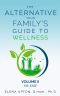 THE ALTERNATIVE: YOUR FAMILY'S GUIDE TO WELLNESS: VOLUME II, DIS-EASE