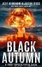 Black Autumn: A Post Apocalyptic Saga